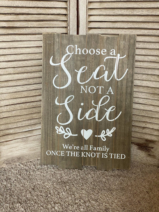 Choose a Seat wood sign